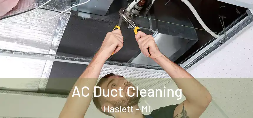 AC Duct Cleaning Haslett - MI