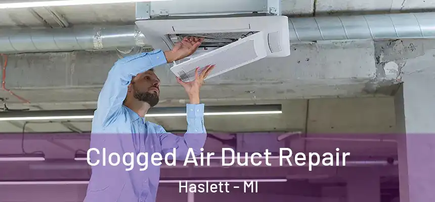  Clogged Air Duct Repair Haslett - MI