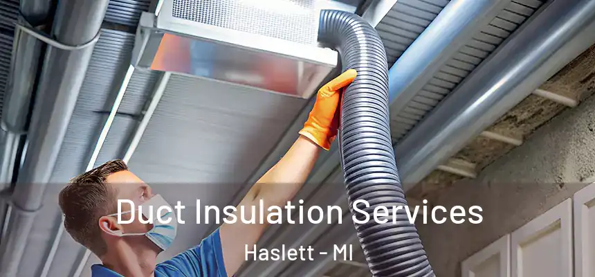  Duct Insulation Services Haslett - MI