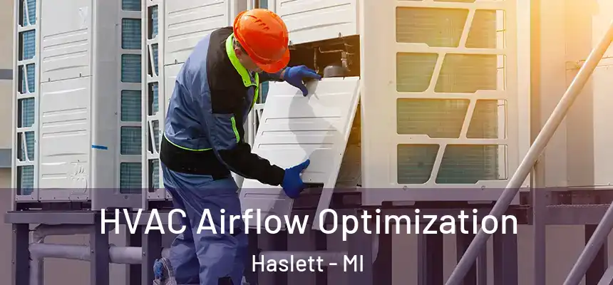  HVAC Airflow Optimization Haslett - MI
